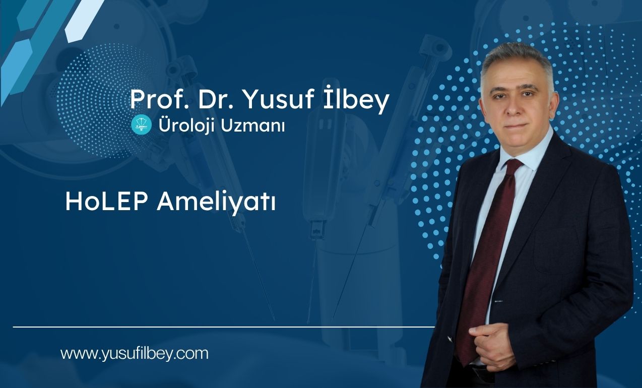 HoLEP Ameliyatı