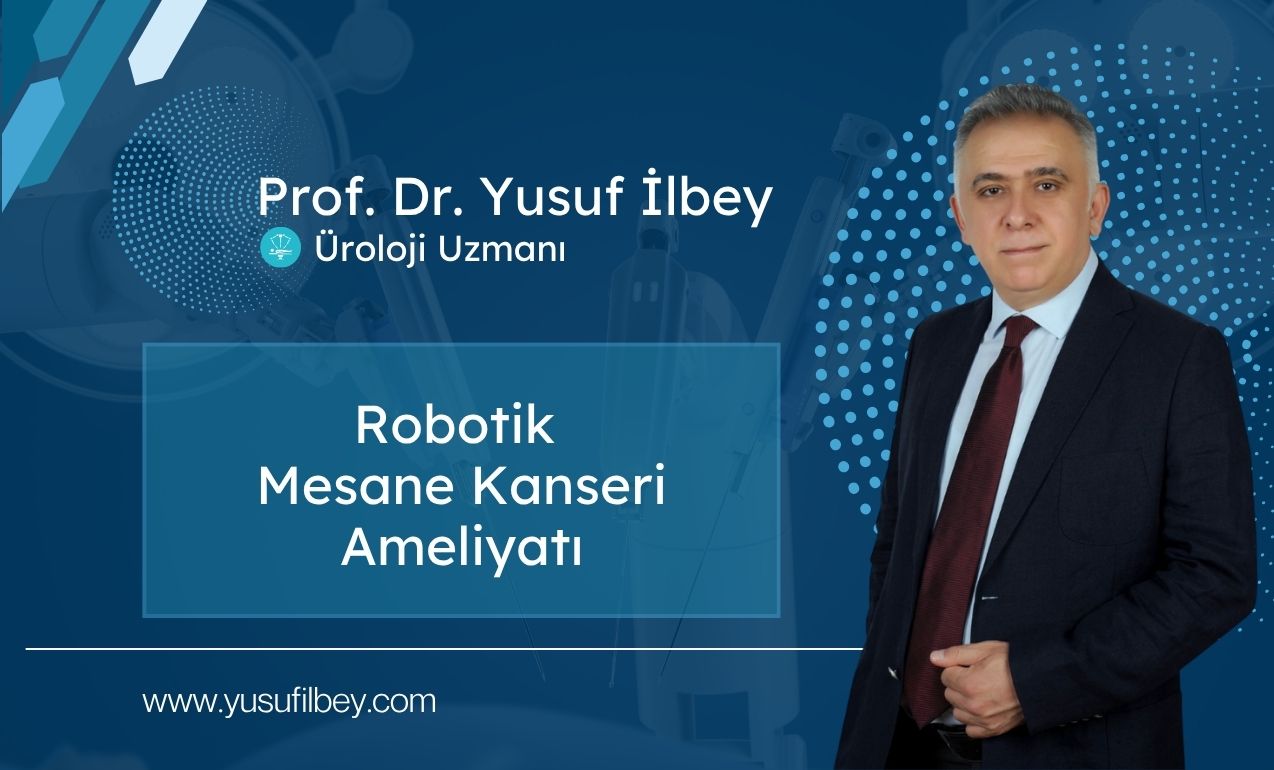 Robotik Mesane Kanseri Ameliyatı