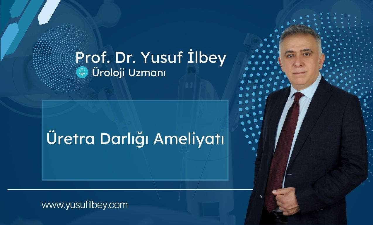 Üretra Darlığı Ameliyatı