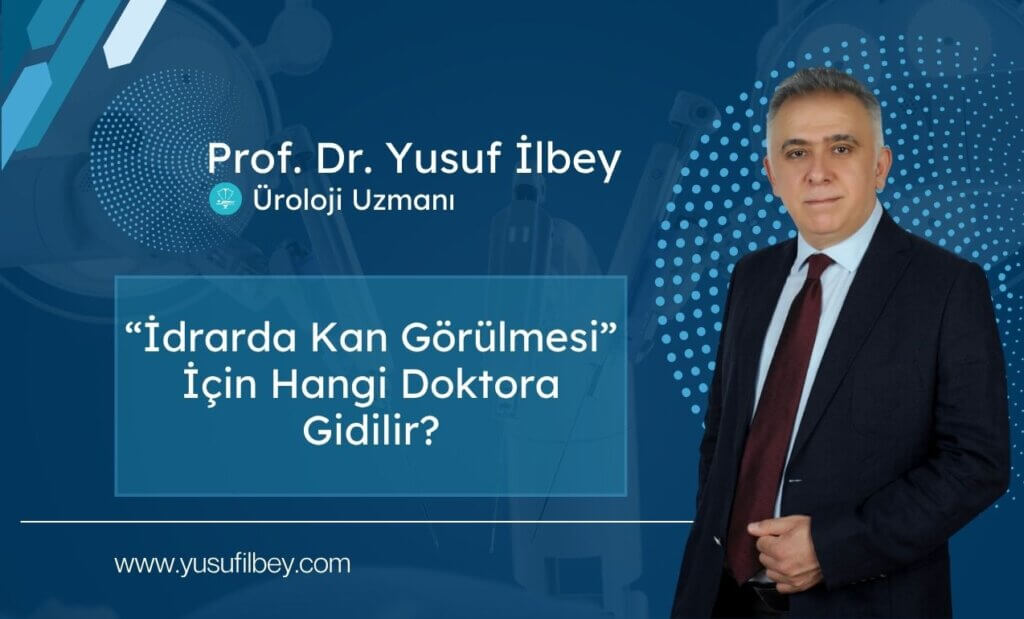 İdrarda Kan Görülmesi İçin Hangi Doktora Gidilir?